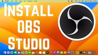 How to Install OBS Studio on Mac + Quick Start Screen Recording With OBS Studio On MacOS